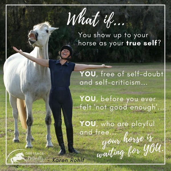 Dressage Naturally & Karen Rohlf What if